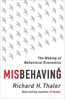 Richard H. Thaler: Misbehaving (Hardcover, 2015, W. W. Norton & Company)