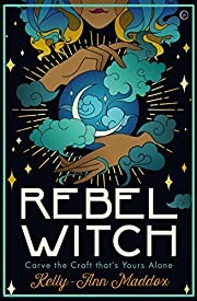 Kelly-Ann Maddox: Rebel Witch (Hardcover, 2021, Watkins Media Limited)