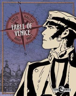 Hugo Pratt: Corto Maltese Fable Of Venice