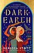 Rebecca Stott: Dark Earth (2022, Random House Publishing Group)