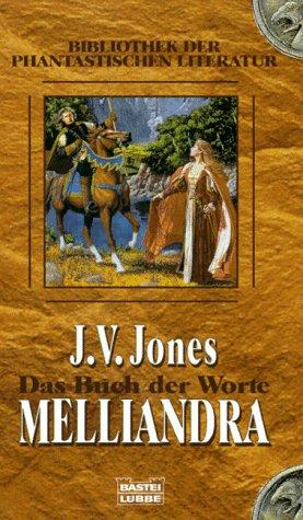 J. V. Jones: Das Buch der Worte 1. Melliandra. (Hardcover, German language, 1997, Lübbe)