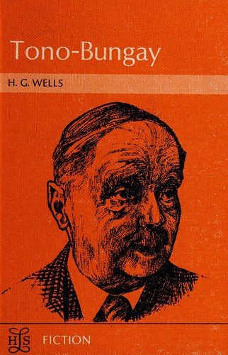 H. G. Wells: Tono-Bungay (1964, Longmans)