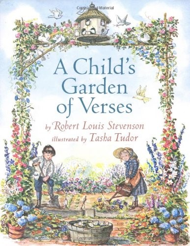 Stevenson, Robert Louis., Tasha Tudor: A Child's Garden of Verses (Hardcover, 1999, Simon & Schuster Books for Young Readers)