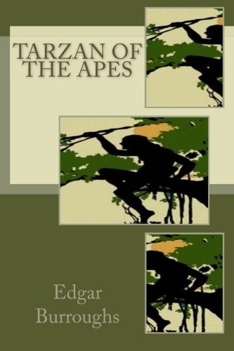 Edgar Rice Burroughs: Tarzan of the Apes (Paperback, 2013, CreateSpace Independent Publishing Platform)