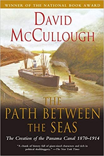 David McCullough: The path between the seas (1977, Simon and Schuster)