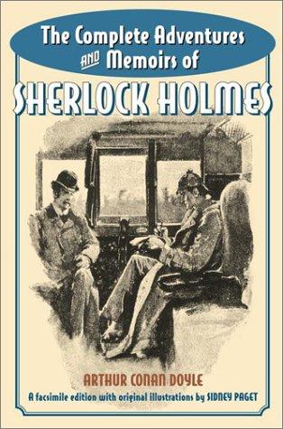 Arthur Conan Doyle: The Complete Adventures and Memoirs of Sherlock Holmes (Hardcover, 2001, Gramercy)