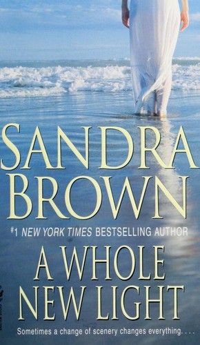 Sandra Brown: A whole new light (Paperback, 2008, Bantam Books)
