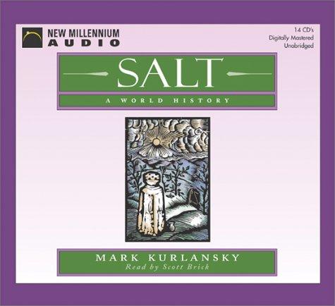 Mark Kurlansky: Salt (AudiobookFormat, 2003, New Millennium Press)