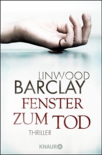 Linwood Barclay: Fenster zum Tod (Paperback, 2014, Knaur Taschenbuch)