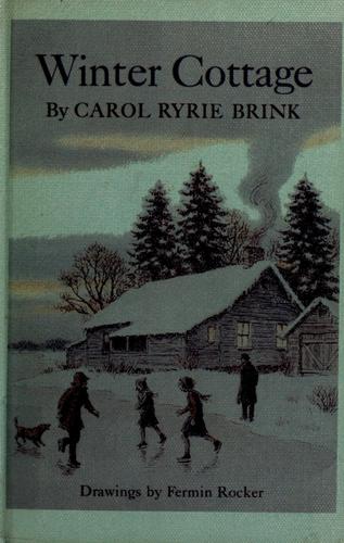 Carol Ryrie Brink: Winter cottage. (1968, Macmillan)