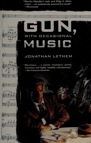 Jonathan Lethem: Gun, with occasional music (1995, Tor)