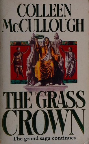 Colleen McCullough: The grass crown (1992, Arrow Books)