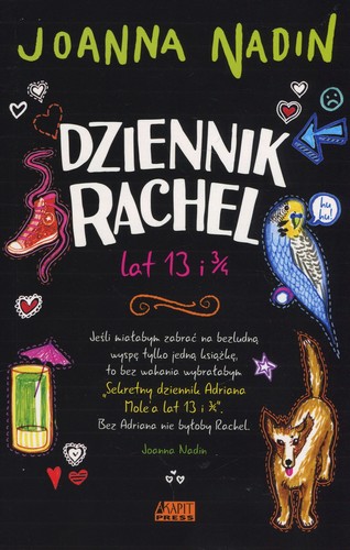 Joanna Nadin: Dziennik Rachel, lat 13 i 3/4 (Paperback, Polish language, 2016, Akapit Press)