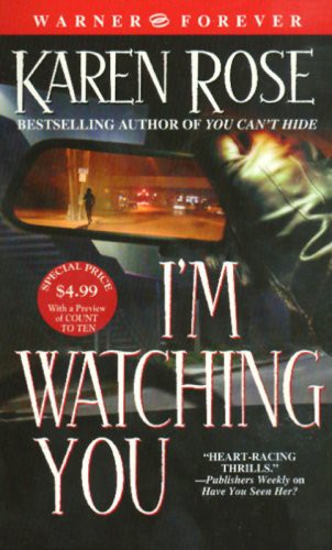 Karen Rose: I'm Watching You (Paperback, 2006, Forever)