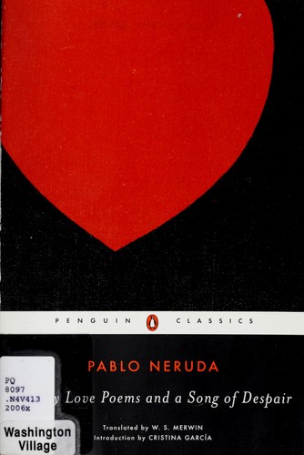 Pablo Neruda, Pablo Neruda: Twenty love poems and a song of despair (2006, Penguin Books)