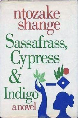 Ntozake Shange: Sassafrass, Cypress & Indigo (1982)