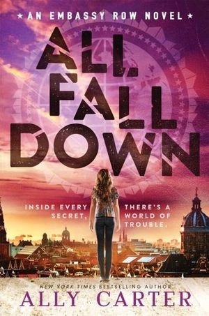 Ally Carter: All fall down (Paperback, 2016, Scholastic Australia)