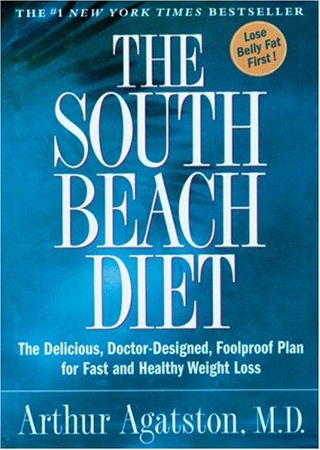 Arthur Agatston M.D.: The South Beach Diet (2004, Andrews McMeel Publishing)