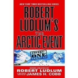 James H. Cobb: Robert Ludlum's The arctic event (Paperback, 2008, Orion)