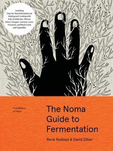 René Redzepi, David Zilber: The Noma Guide to Fermentation (2018)