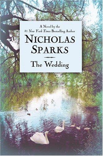 Nicholas Sparks: The wedding (2003, Warner Books)