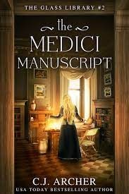 C J Archer: The Medici Manuscript (Paperback, 2023, C.J. Archer)