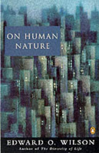 Edward O. Wilson: On human nature (1995, Penguin Books)