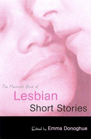 Emma Donoghue: The mammoth book of lesbian short stories (1999, Carroll & Graf)