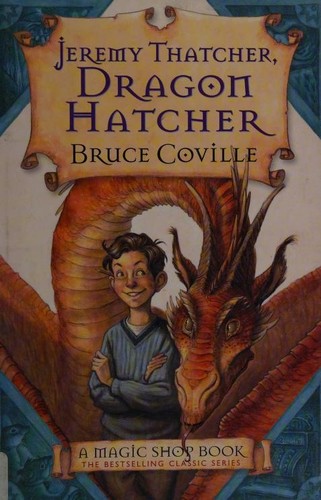 Bruce Coville: Jeremy Thatcher, Dragon Hatcher (2002, Harcourt, Harcourt Children's Books)