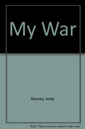 Andy Rooney: My War (Hardcover, Random House Value Publishing)