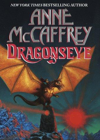 Anne McCaffrey: Dragonseye (1997, Ballantine Books)