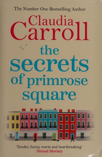 Claudia Carroll: The secrets of Primrose Square (2018)