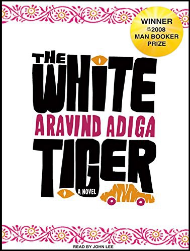 John Lee, Aravind Adiga: The White Tiger (AudiobookFormat, 2008, Tantor Audio)