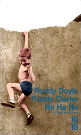 Roddy Doyle: Paddy Clarke ha ha ha (Paperback, 1998, Editions 10/18)