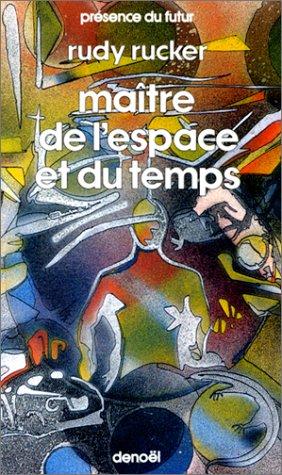 Jean Bonnefoy, Rudy Rucker: Maître de l'espace et du temps (Paperback, French language, 1986, Denoël)