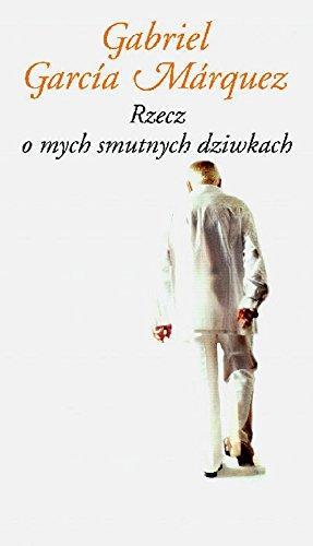 Gabriel García Márquez: Rzecz o mych smutnych dziwkach (Polish language, 2008)