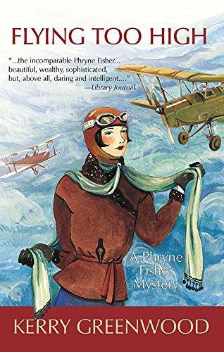 Kerry Greenwood: Flying Too High (Phryne Fisher, #2) (2006)