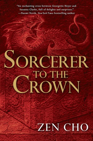 Zen Cho: Sorcerer to the crown (2015, Ace)