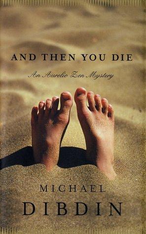 Michael Dibdin: And then you die (2002, Pantheon)