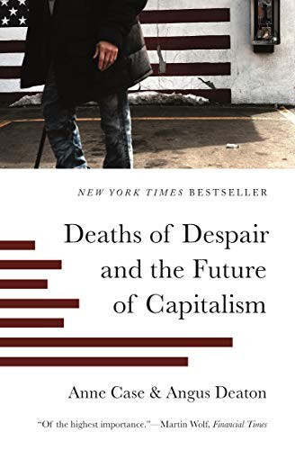 Anne Case, Angus Deaton: Deaths of Despair and the Future of Capitalism (Paperback, 2021, Princeton University Press)