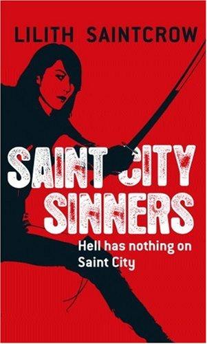 Lilith Saintcrow: Saint City Sinners (Dante Valentine, Book 4) (Paperback, 2007, Orbit)