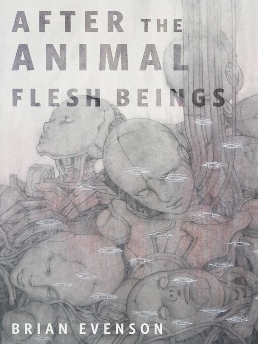 Brian Evenson: After the Animal Flesh Beings (2023, Doherty Associates, LLC, Tom)