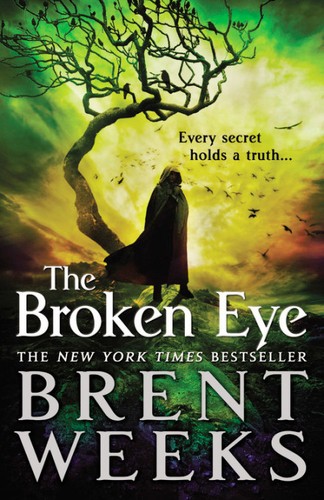 Brent Weeks: The Broken Eye (Hardcover, 2014, Orbit)