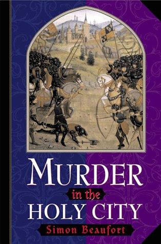 Simon Beaufort: Murder in the Holy City (1998, St. Martin's Press)