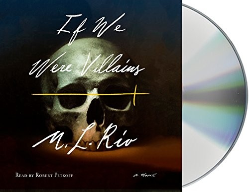 M. L. Rio: If We Were Villains (2017, Macmillan Audio)