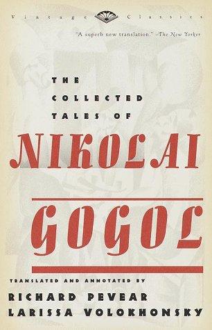 Николай Васильевич Гоголь: The Collected Tales of Nikolai Gogol (1999, Vintage)