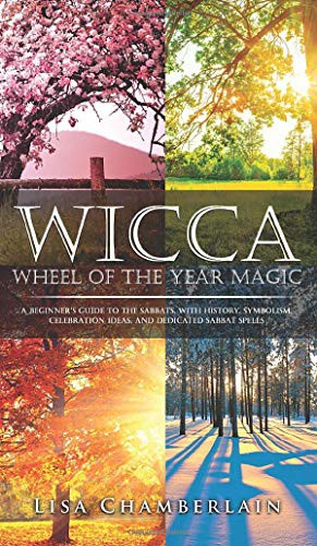 Lisa Chamberlain: Wicca Wheel of the Year Magic (Hardcover, 2017, Chamberlain Publications)