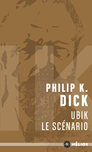 Philip K. Dick, Anthony Heald, Martí Sales, Adrià Fruitós: Ubik, le scénario (Paperback)