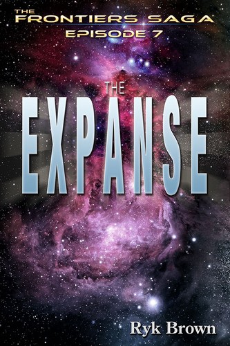 Ryk Brown: Ep.#7 - "The Expanse" (2013, CreateSpace Independent Publishing Platform)