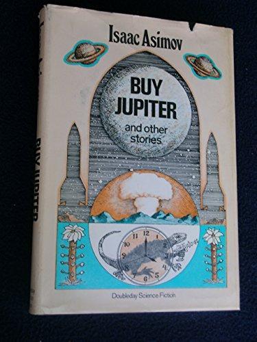 Isaac Asimov: Buy Jupiter, and Other Stories (1975, Doubleday)